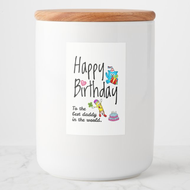 Happy Birthday to the best daddy in the world Food Label (Front)