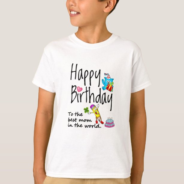 Happy Birthday Mom TShirts & Shirt Designs Zazzle UK