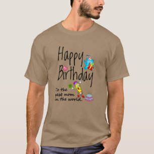 Happy Birthday to the best mum in the world T-Shirt