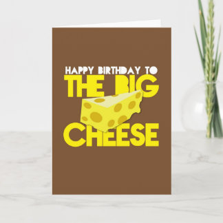 Happy Birthday to the BIG CHEESE Card
