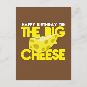 Happy Birthday to the BIG CHEESE Postcard