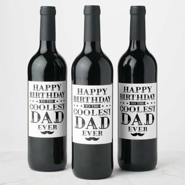 Happy Birthday to the Coolest Dad Ever Wine Label (Bottles)
