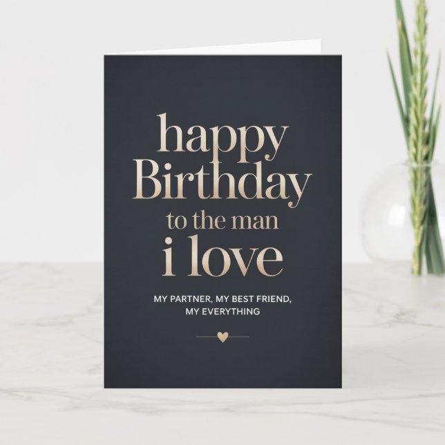 happy birthday to the man i love card (Front)