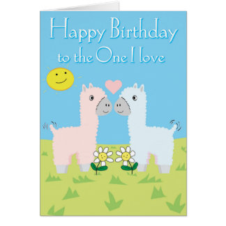 Happy Birthday To The One I Love - Alpaca Birthday