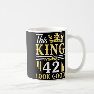 Happy birthday to this king makes 42 years old coffee mug