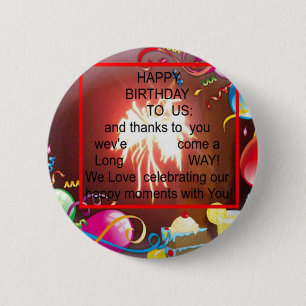 Happy Birthday To us 6 Cm Round Badge
