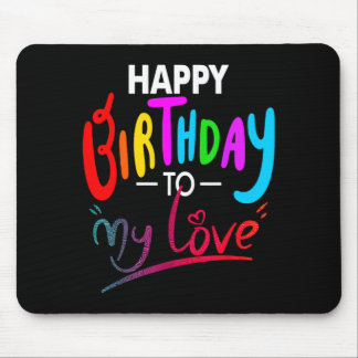 Happy birthday to womens girls birthday to love mouse mat