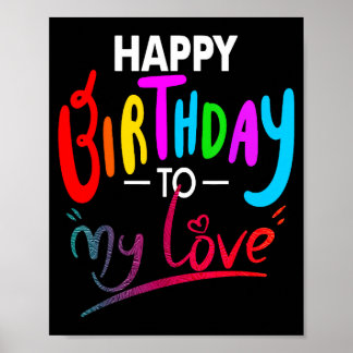 Happy birthday to womens girls birthday to love poster