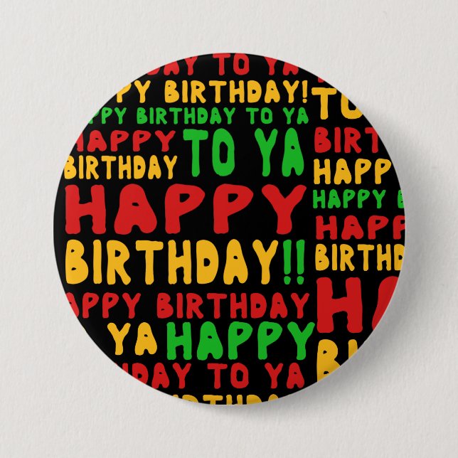 Happy Birthday To Ya Song Lyrics 7.5 Cm Round Badge (Front)