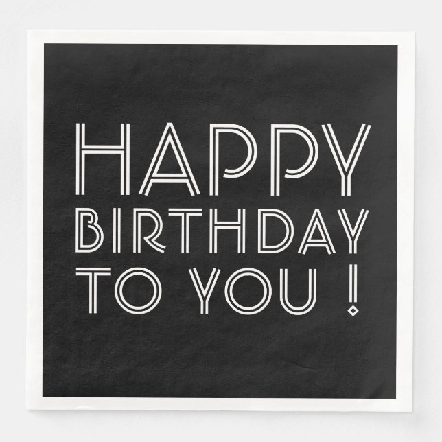 "Happy Birthday To You!" Black and White Napkin (Front)
