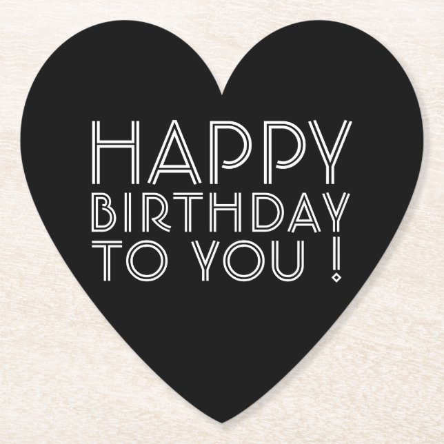 "Happy Birthday To You!" Black & White Paper Coaster (Front)
