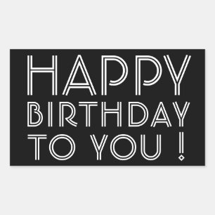"Happy Birthday To You!" Black & White Rectangular Sticker