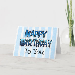 Happy Birthday to you Card Blue Mens or Boys