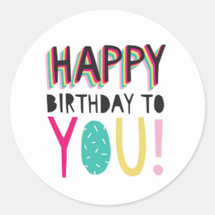 Happy Birthday to you colorful typographic rainbow Classic Round Sticker