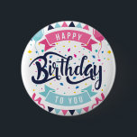 Happy birthday to you confetti and bunting 6 cm round badge<br><div class="desc">Happy birthday to you with bright confetti and cute party bunting typography</div>