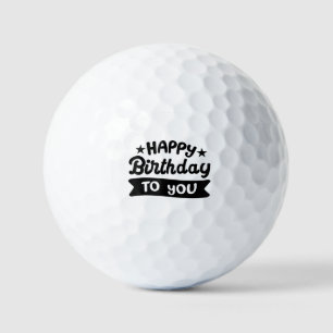 Happy Birthday to you Golf Balls