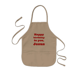 Happy birthday to you, Jesus, Christmas gift Kids Apron