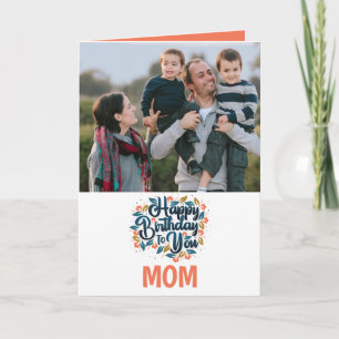 Happy Birthday to you Mum Photo Card