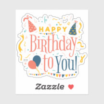 Happy birthday to you sticker 