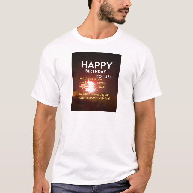 Happy Birthday TO YOU T-Shirt (Front)