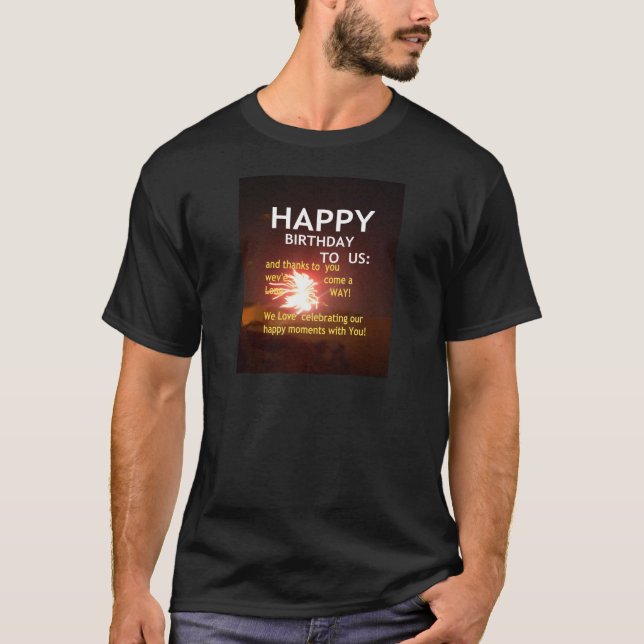 Happy Birthday TO YOU T-Shirt (Front)