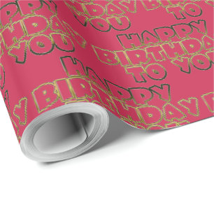 Happy Birthday to You Typography Gold Pink Red Wrapping Paper