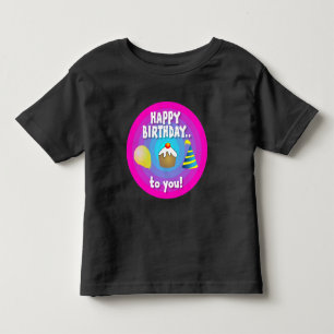 Happy Birthday To You - Typography  Toddler T-Shirt