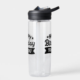 Happy Birthday to you Water Bottle