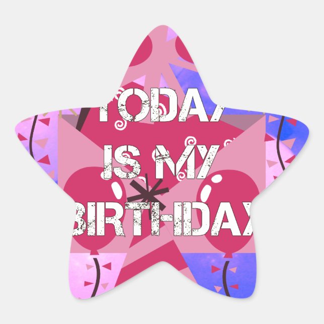 Happy Birthday Today is my Birthday Blue Balloons Star Sticker (Front)
