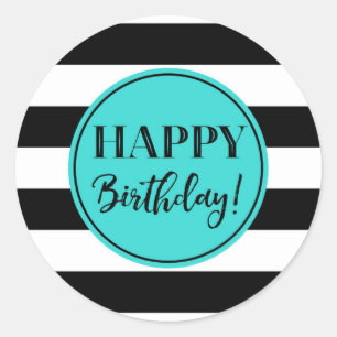 Happy Birthday Turquoise Black White Stripes Classic Round Sticker