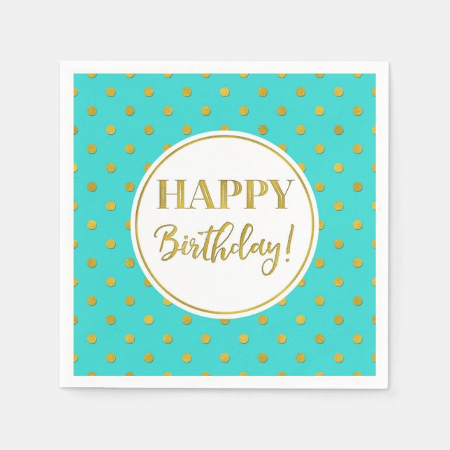Happy Birthday Turquoise White Gold Dots Napkin (Front)