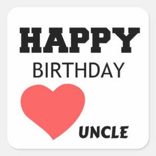 HAPPY BIRTHDAY UNCLE SQUARE STICKER