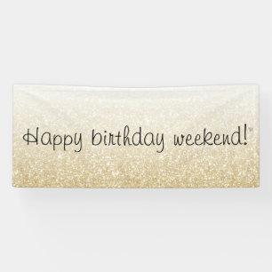 Happy Birthday Weekend Sign
