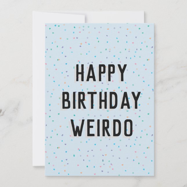 happy birthday weirdo card (Front)