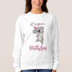 Happy Birthday Wishes To You Koala Cute Animals Sweatshirt
