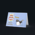 Happy Birthday with drum kit add your photo Card<br><div class="desc">** Matching products in my store ~ Check the Birthday dept. ** Add your own photo or company logo ** Text on front and inside is changeable by you Many more designs in my store. Contact me to have a custom design made just for you! http://www.zazzle.com/goldenjackal</div>