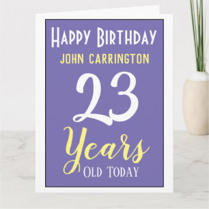 Happy Birthday with Name & Age 23 Years Card