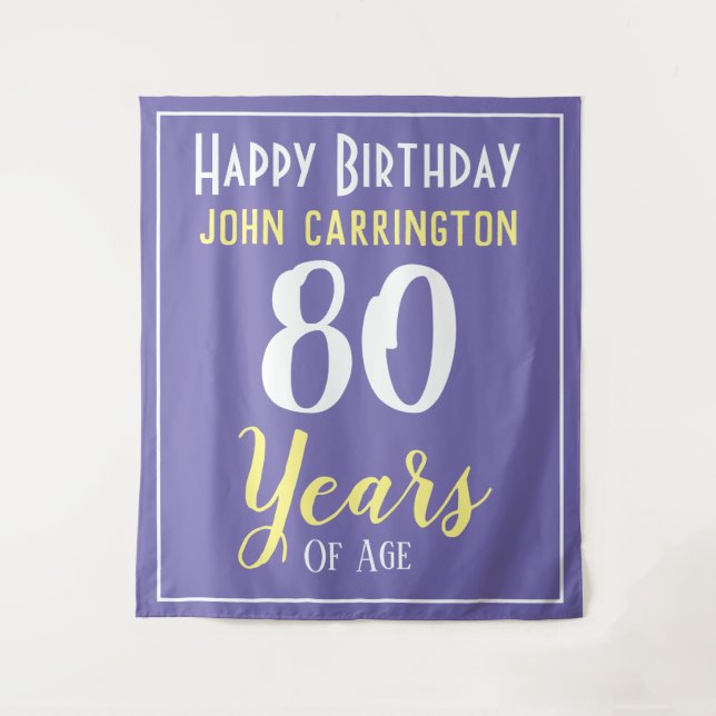 Happy Birthday with Name & Age 80 Years Tapestry (Front)