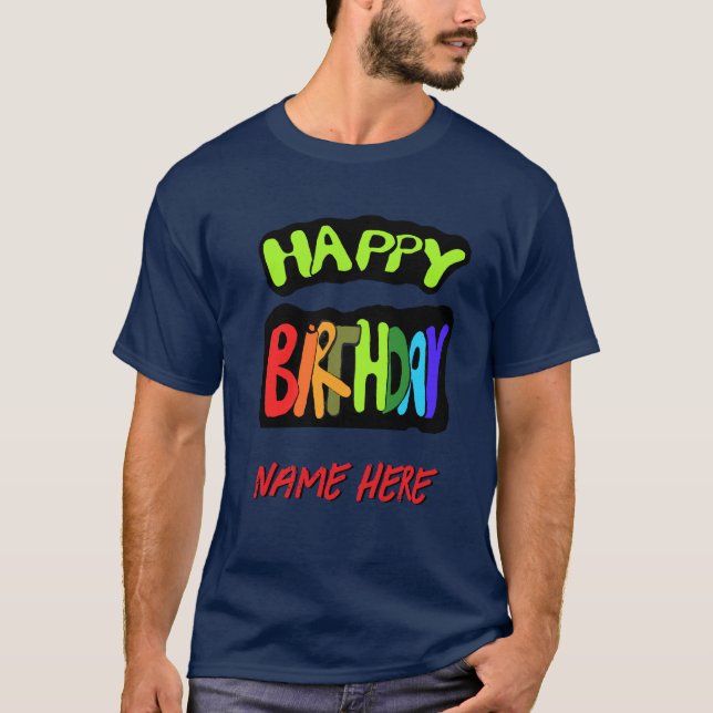 Happy Birthday with Personalised Name T-Shirt (Front)