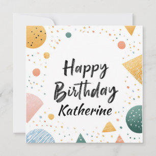 "Happy Birthday" with Playful Geometric Confetti Holiday Card