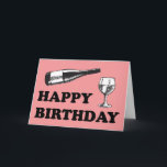 Happy Birthday with Wine Card<br><div class="desc">Happy Birthday with Wine bottle and glass - Customise this card with your own special personal message Visit our store for more great designs by Logo Loco</div>
