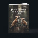 Happy Birthday Wonderful Sister Friend Foxes Cute Card<br><div class="desc">Happy Birthday Wonderful Sister Friend Foxes Cute Animal Humour</div>