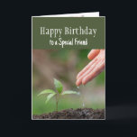 Happy Birthday Wonderful Special Friend Card<br><div class="desc">Happy Birthday Wonderful Special Friend  with a hand providing refreshing water to support a plant life</div>