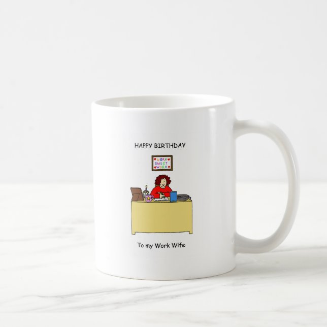Happy Birthday Work Wife Coffee Mug (Right)