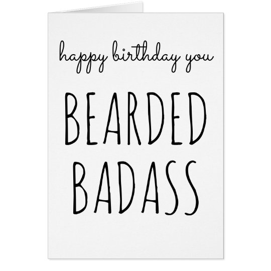happy birthday you bearded badass bestselling card