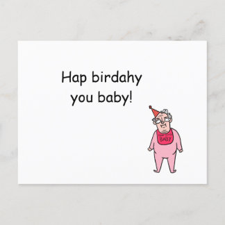 Happy Birthday you Big Baby! Postcard