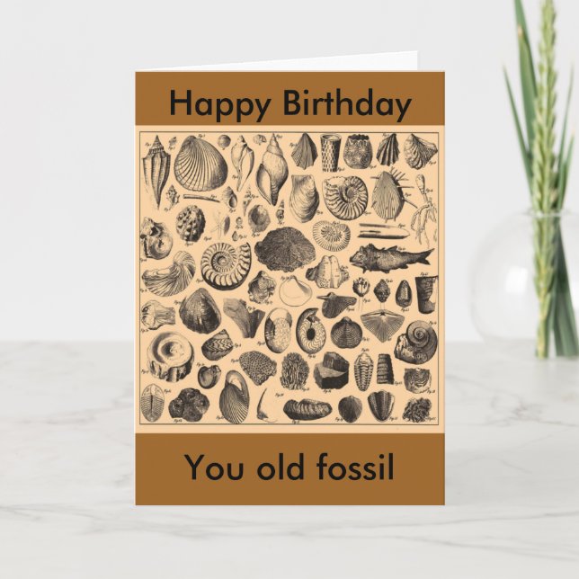 Happy birthday, you old fossil card (Front)