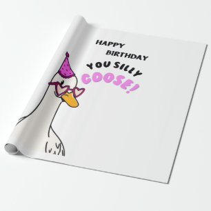 Happy Birthday You Silly Goose Wrapping Paper