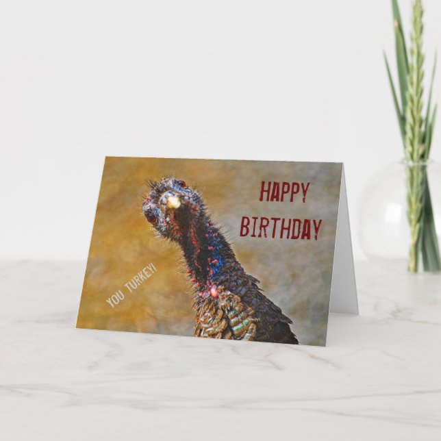 Happy Birthday You Turkey Crazy Bird Card (Front)