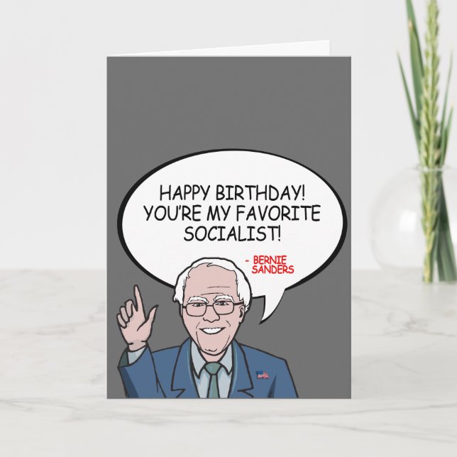 Happy Birthday, you're my favorite socialist Card (Front)